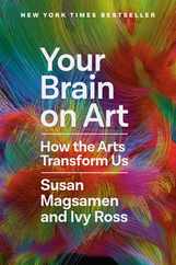 Your Brain on Art: How the Arts Transform Us Subscription