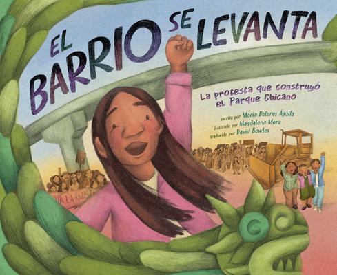 El Barrio Se Levanta: La Protesta Que Construy El Parque Chicano