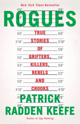 Rogues: True Stories of Grifters, Killers, Rebels and Crooks