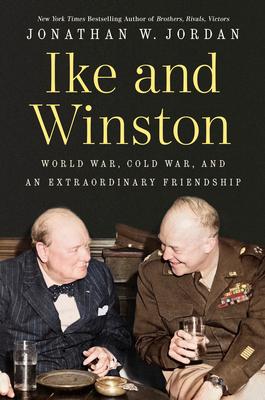 Ike and Winston: World War, Cold War, and an Extraordinary Friendship Subscription