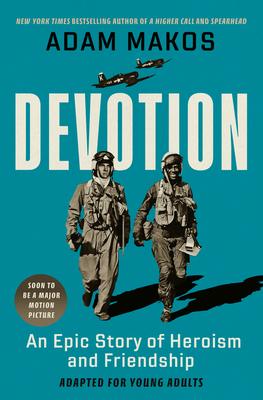 Devotion (Adapted for Young Adults): An Epic Story of Heroism and Friendship