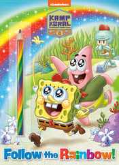 Follow the Rainbow! (Kamp Koral: Spongebob's Under Years): Activity Book with Multi-Colored Pencil Subscription