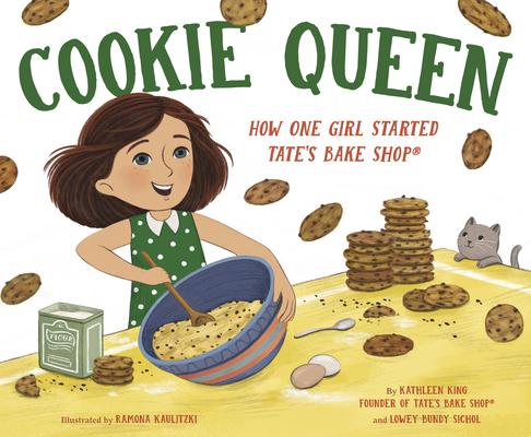 Cookie Queen: How One Girl Started Tate's Bake Shop(r)