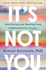 It's Not You: Identifying and Healing from Narcissistic People Subscription