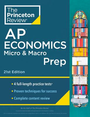 Princeton Review AP Economics Micro & Macro Prep, 21st Edition: 4 Practice Tests + Complete Content Review + Strategies & Techniques