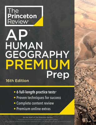 Princeton Review AP Human Geography Premium Prep, 16th Edition: 6 Practice Tests + Digital Practice Online + Content Review