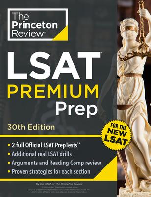 Princeton Review LSAT Premium Prep, 30th Edition: 2 Official LSAT Preptests + Real LSAT Drills + Review for the New Exam