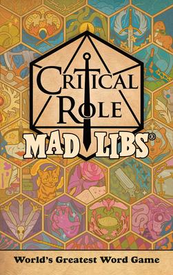 Critical Role Mad Libs: World's Greatest Word Game