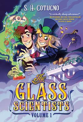 The Glass Scientists: Volume One: A Graphic Novel