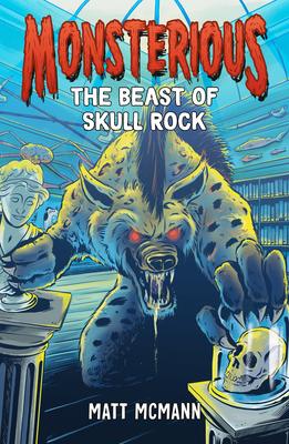 The Beast of Skull Rock (Monsterious, Book 4)