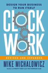 Clockwork, Revised and Expanded: Design Your Business to Run Itself Subscription