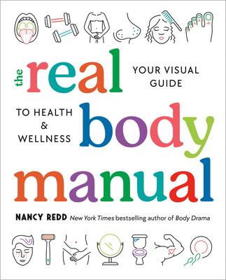 The Real Body Manual: Your Visual Guide to Health & Wellness