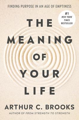 The Meaning of Your Life: Finding Purpose in an Age of Emptiness Subscription