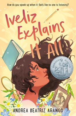 Iveliz Explains It All: (Newbery Honor Award Winner)