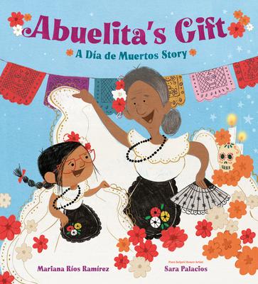 Abuelita's Gift: A Da de Muertos Story