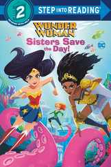 Sisters Save the Day! (DC Super Heroes: Wonder Woman) Subscription