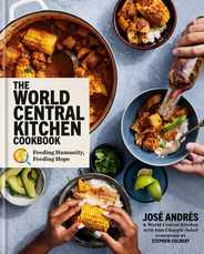 The World Central Kitchen Cookbook: Feeding Humanity, Feeding Hope Subscription
