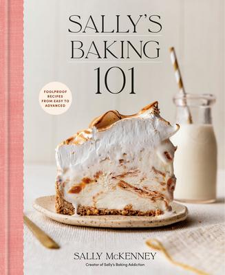 Sally's Baking 101: Foolproof Recipes from Easy to Advanced Subscription