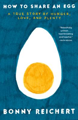 How to Share an Egg: A True Story of Hunger, Love, and Plenty Subscription