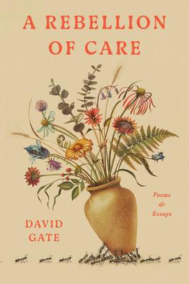 A Rebellion of Care: Poems and Essays Subscription