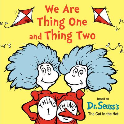 We Are Thing One and Thing Two by Dr Seuss, Board Book - DiscountMags.com