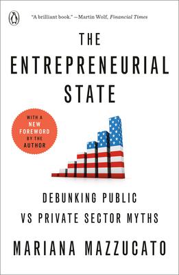 The Entrepreneurial State: Debunking Public vs Private Sector Myths