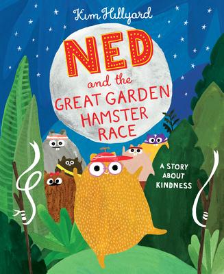 Ned and the Great Garden Hamster Race: A Story about Kindness