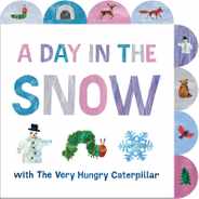A Day in the Snow with the Very Hungry Caterpillar: A Tabbed Board Book Subscription