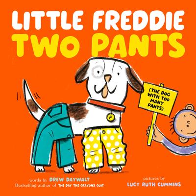 Little Freddie Two Pants: (The Dog with Too Many Pants) Subscription