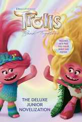 Trolls Band Together: The Deluxe Junior Novelization (DreamWorks Trolls) Subscription