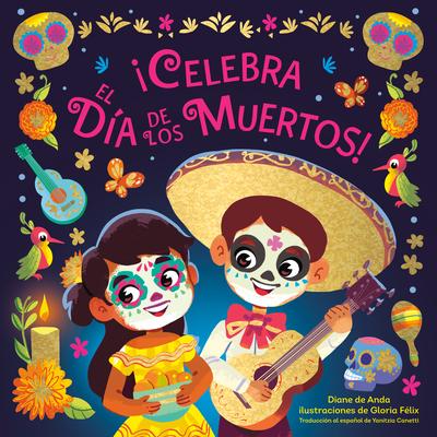 Celebra El Da de Los Muertos! (Celebrate the Day of the Dead Spanish Edition)