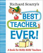 Richard Scarry's Best Teacher Ever!: A Book for Busy, Busy Teachers Subscription