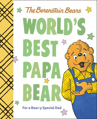 World's Best Papa Bear (Berenstain Bears): For a Bear-Y Special Dad