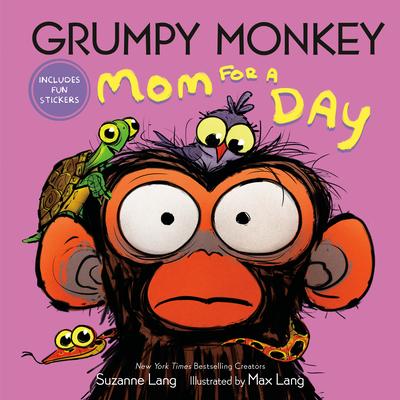 Grumpy Monkey Mom for a Day: Includes Fun Stickers Subscription
