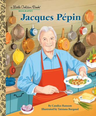 Jacques Ppin: A Little Golden Book Biography