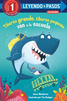 Tiburn Grande, Tiburn Pequeo Van a la Escuela (Big Shark, Little Shark Go to School)