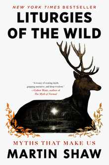 Liturgies of the Wild: Myths That Make Us