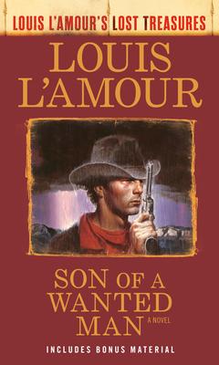 Son of a Wanted Man (Louis L'Amour Lost Treasures)