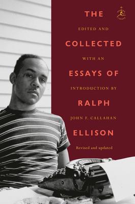 The Collected Essays of Ralph Ellison