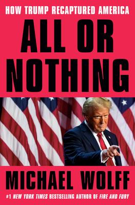 All or Nothing: How Trump Recaptured America Subscription