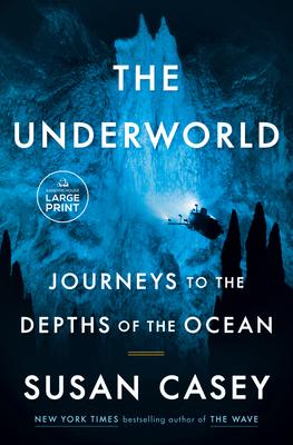 The Underworld: Journeys to the Depths of the Ocean