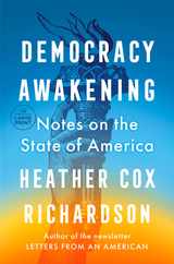 Democracy Awakening: Notes on the State of America Subscription