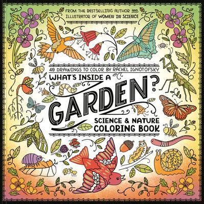 What's Inside a Garden?: Science and Nature Coloring Book: 40 Drawings to Color Subscription