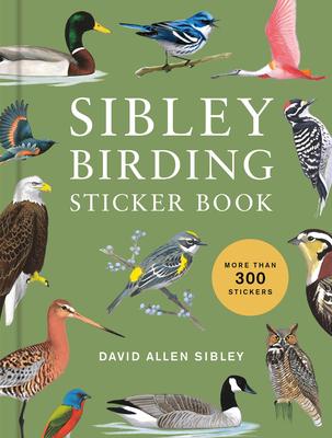 Sibley Birding Sticker Book: With More Than 300 Stickers: Stickers for Journals, Water Bottles, Laptops, Planners, and More Subscription