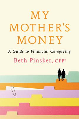 My Mother's Money: A Guide to Financial Caregiving Subscription