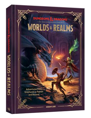 Dungeons & Dragons Worlds & Realms: Adventures from Greyhawk to Faern and Beyond