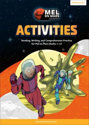 Phonic Books Mel on Mars Activities: Activities Accompanying Mel on Mars Books for Older Readers (CVC, Consonant Blends and Consonant Teams)