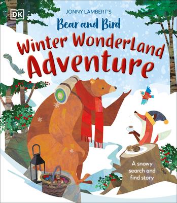 Jonny Lambert's Bear and Bird Winter Wonderland Adventure: A Snowy Search and Find Story