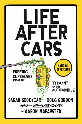 Life After Cars: Freeing Ourselves from the Tyranny of the Automobile Subscription