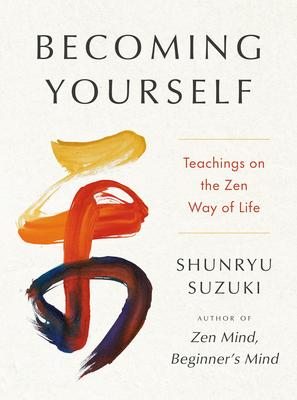 Becoming Yourself: Teachings on the Zen Way of Life Subscription